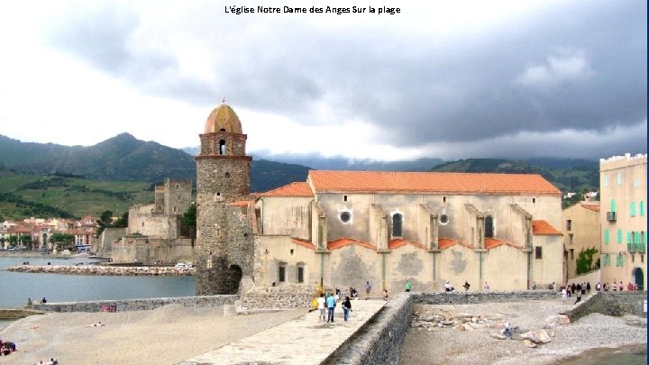 L'église Notre Dame des Anges Sur la plage 