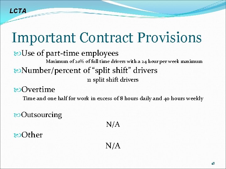 LCTA Important Contract Provisions Use of part-time employees Maximum of 20% of full time