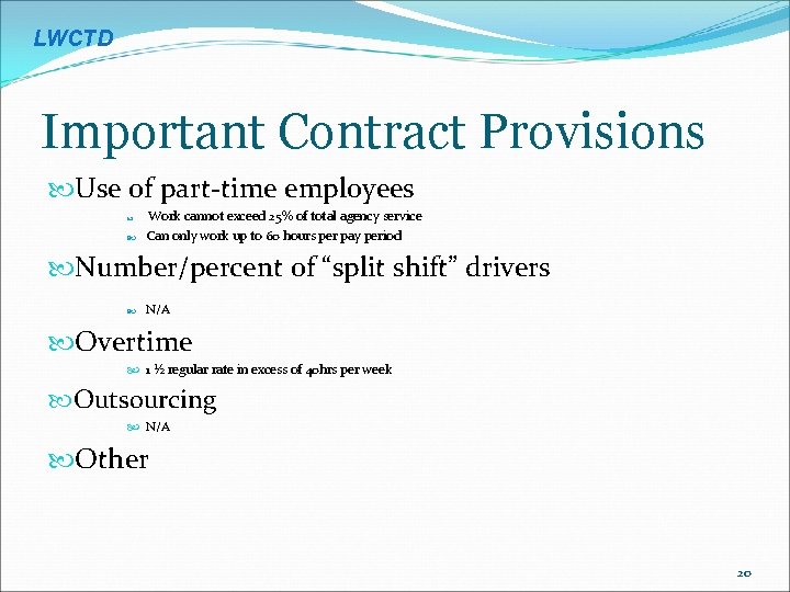 LWCTD Important Contract Provisions Use of part-time employees Work cannot exceed 25% of total