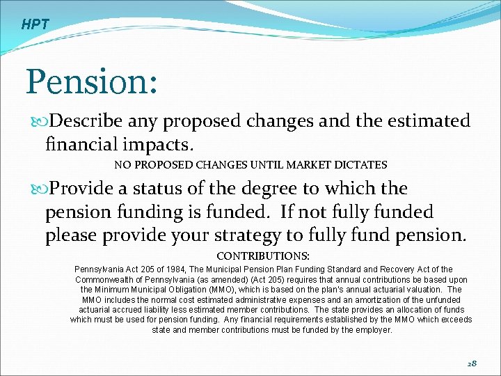 HPT Pension: Describe any proposed changes and the estimated financial impacts. NO PROPOSED CHANGES