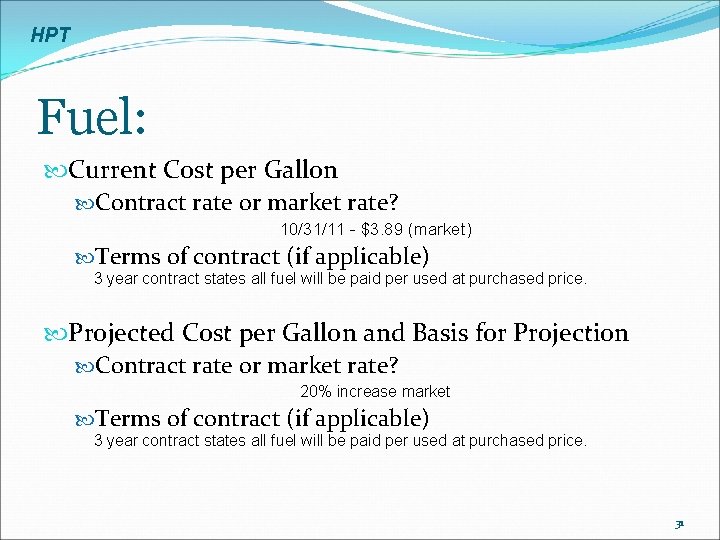 HPT Fuel: Current Cost per Gallon Contract rate or market rate? 10/31/11 - $3.