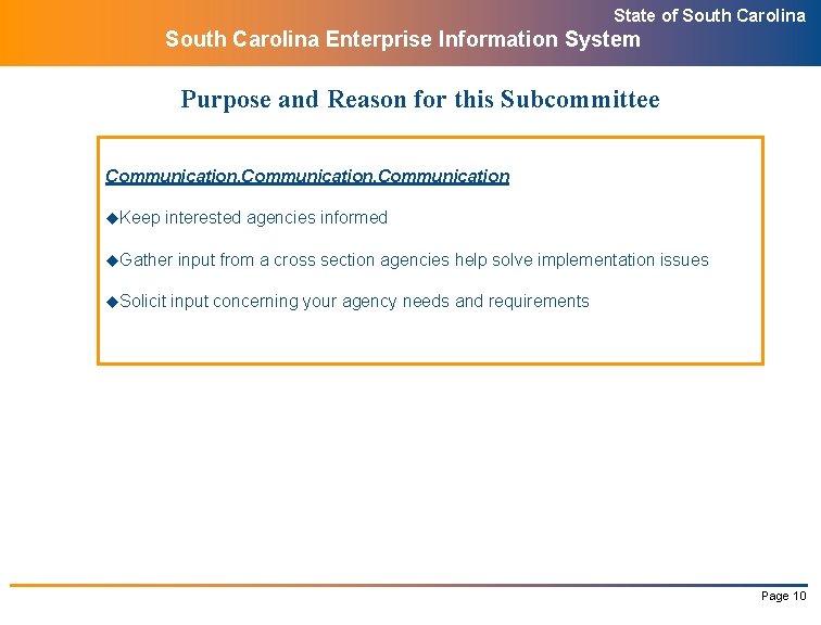 State of South Carolina Enterprise Information System Purpose and Reason for this Subcommittee Communication,