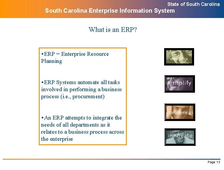 State of South Carolina Enterprise Information System What is an ERP? w. ERP =