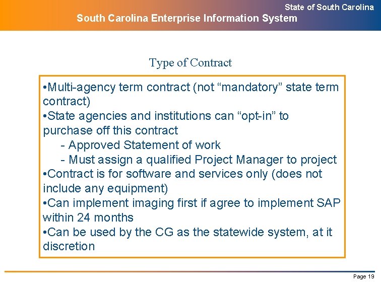 State of South Carolina Enterprise Information System Type of Contract • Multi-agency term contract