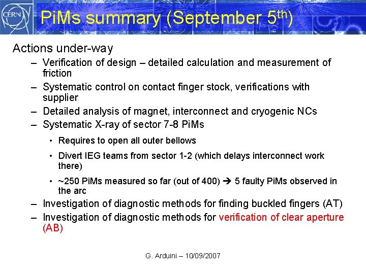 Pi. Ms summary (September 5 th) Actions under-way – Verification of design – detailed