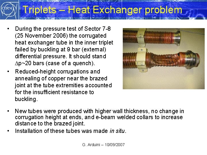 Triplets – Heat Exchanger problem • During the pressure test of Sector 7 -8