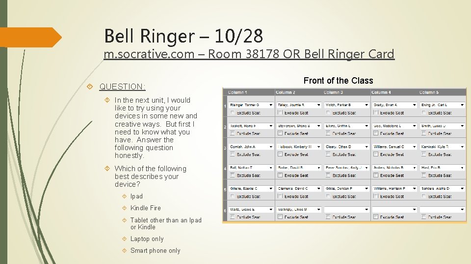 Bell Ringer – 10/28 m. socrative. com – Room 38178 OR Bell Ringer Card