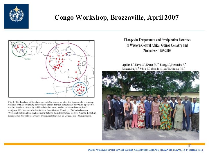 Congo Workshop, Brazzaville, April 2007 10 FIRST WORKSHOP ON SPACE-BASED ARCHITECTURE FOR CLIMATE, Geneva,