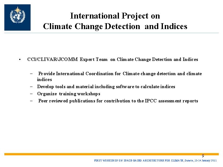 International Project on Climate Change Detection and Indices • CCl/CLIVAR/JCOMM Expert Team on Climate