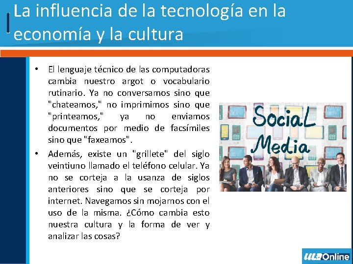 La influencia de la tecnología en la economía y la cultura • El lenguaje