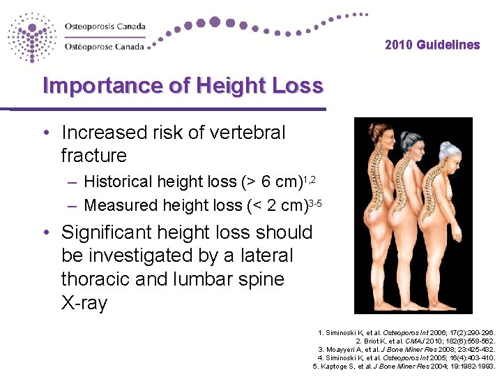 2010 Guidelines Importance of Height Loss • Increased risk of vertebral fracture – Historical
