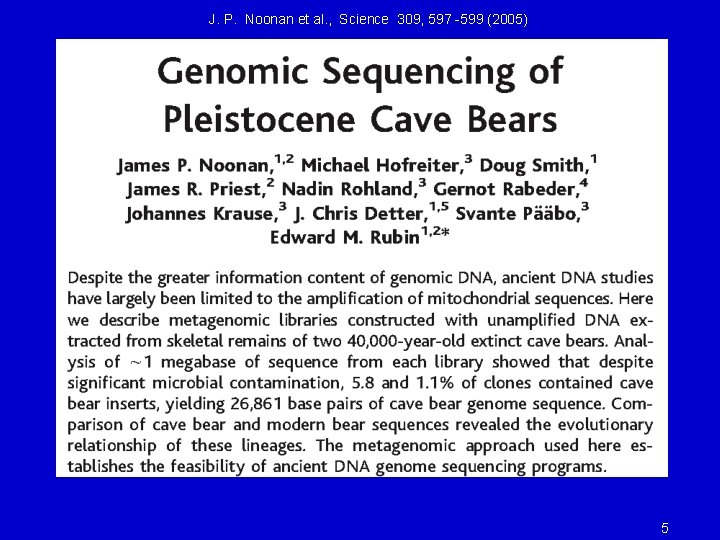 J. P. Noonan et al. , Science 309, 597 -599 (2005) 5 