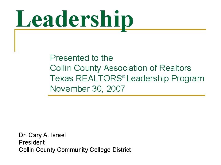 Leadership Presented to the Collin County Association of