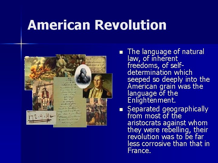 American Revolution n n The language of natural law, of inherent freedoms, of selfdetermination