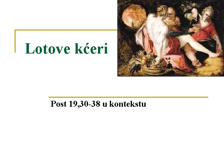 Lotove kćeri Post 19, 30 -38 u kontekstu 