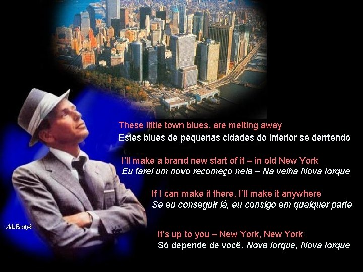 These little town blues, are melting away Estes blues de pequenas cidades do interior