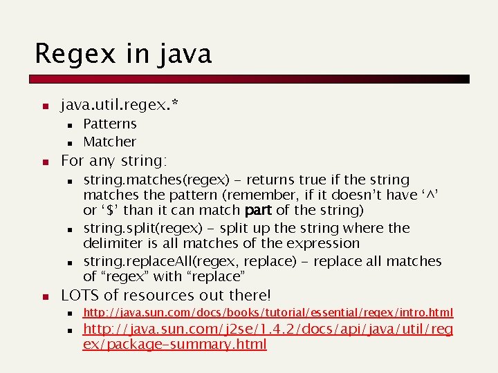 Regex in java. util. regex. * n n n For any string: n n