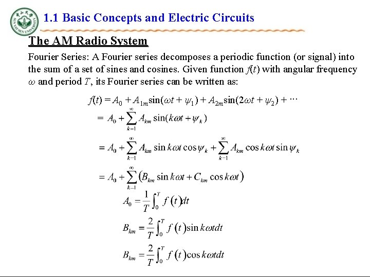 1. 1 Basic Concepts and Electric Circuits The AM Radio System Fourier Series: A