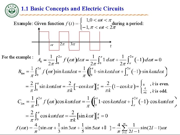 1. 1 Basic Concepts and Electric Circuits Example: Given function during a period: t