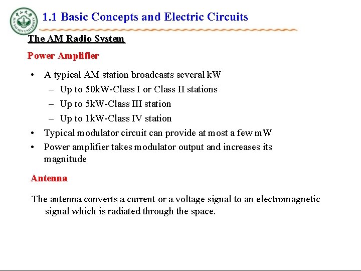 1. 1 Basic Concepts and Electric Circuits The AM Radio System Power Amplifier •