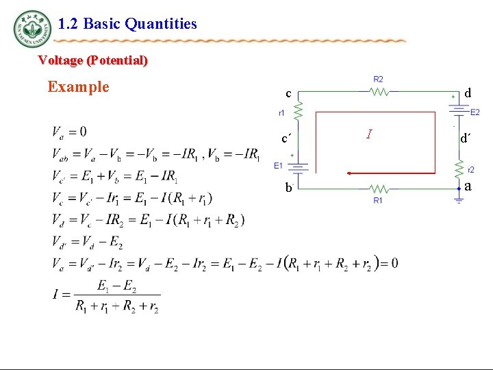 1. 2 Basic Quantities Voltage (Potential) Example c c´ b d I d´ a