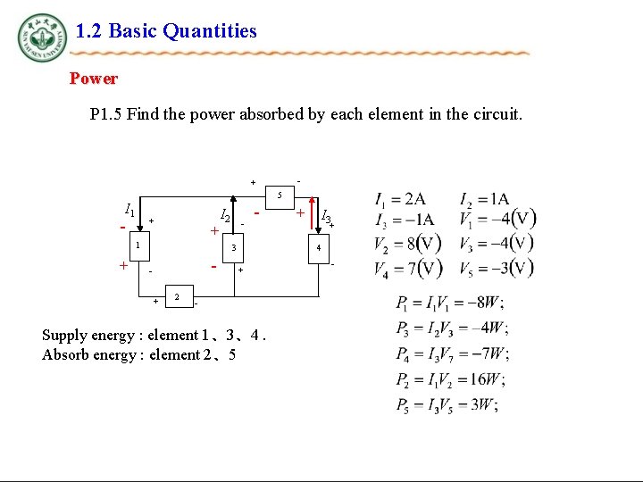 1. 2 Basic Quantities Power P 1. 5 Find the power absorbed by each