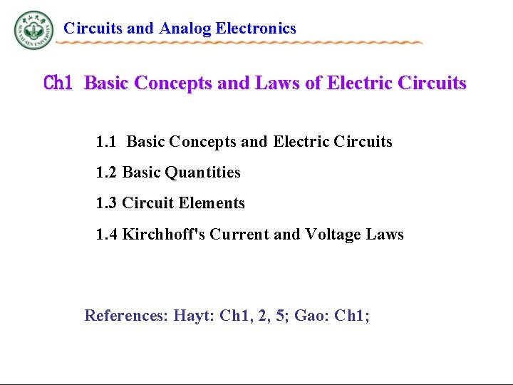 Circuits and Analog Electronics Ch 1 Basic Concepts and Laws of Electric Circuits 1.