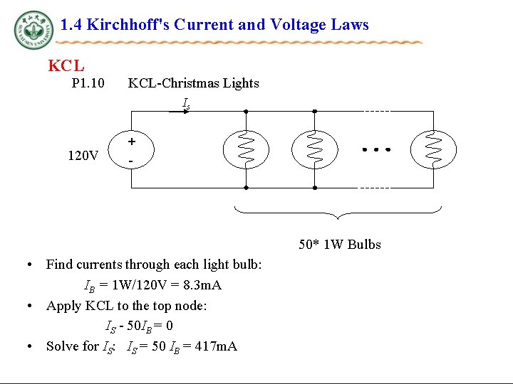 1. 4 Kirchhoff's Current and Voltage Laws KCL P 1. 10 KCL-Christmas Lights Is