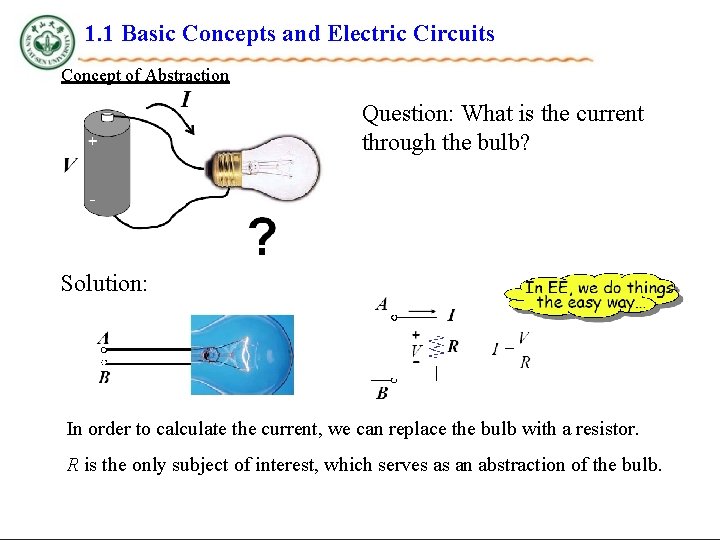 1. 1 Basic Concepts and Electric Circuits Concept of Abstraction Question: What is the