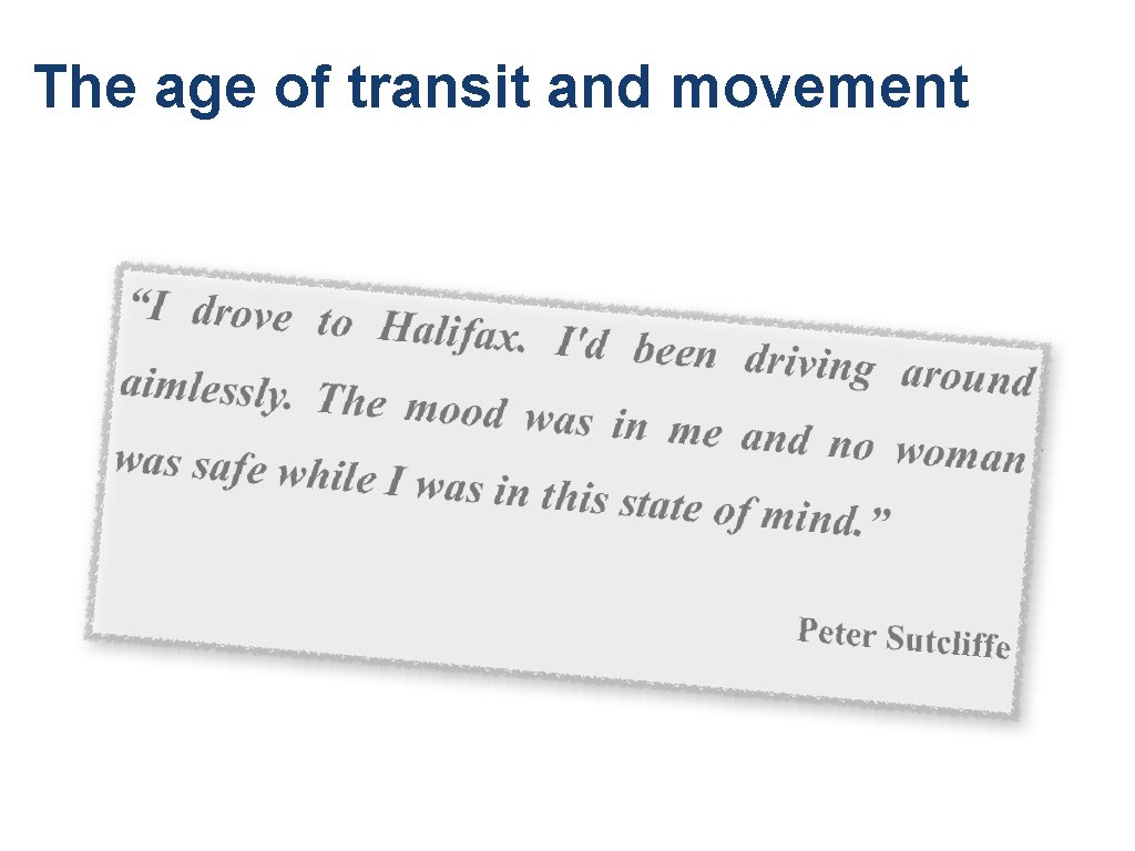 The age of transit and movement The age of transit and movement