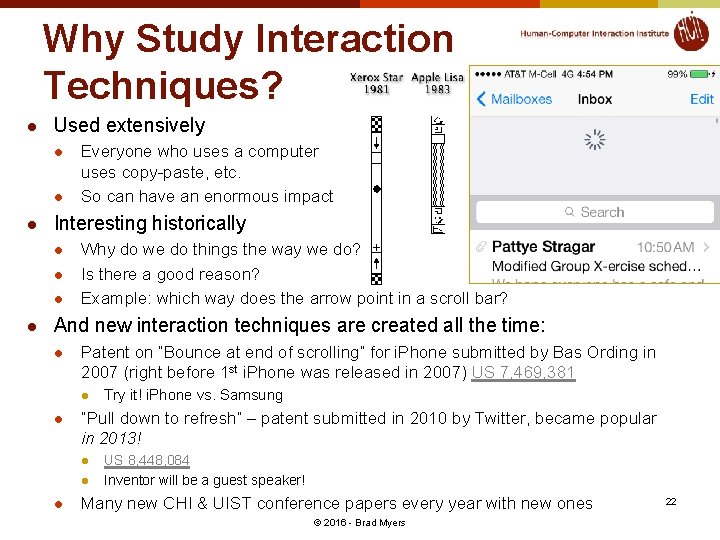 Why Study Interaction Techniques? l Used extensively l l l Interesting historically l l