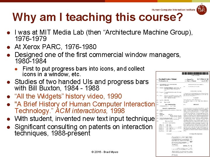 Why am I teaching this course? l l l I was at MIT Media