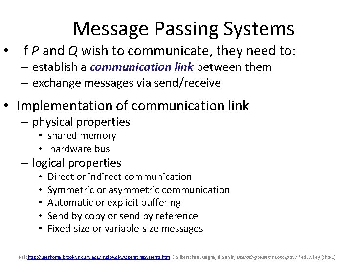 Message Passing Systems • If P and Q wish to communicate, they need to:
