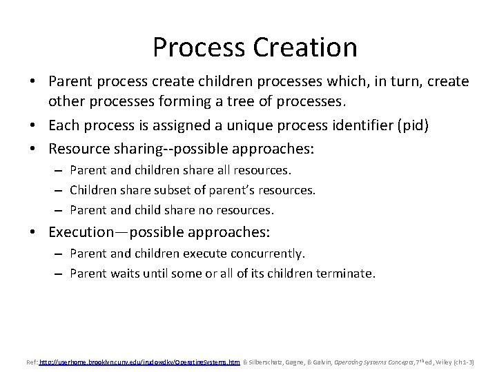 Process Creation • Parent process create children processes which, in turn, create other processes