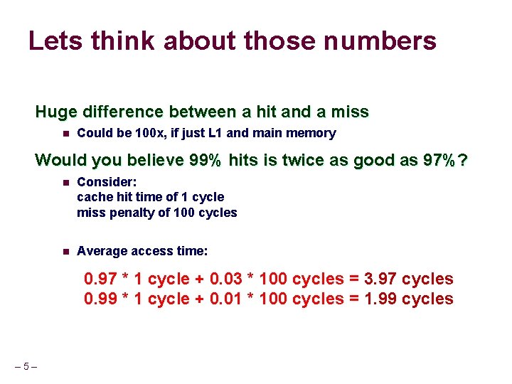 Lets think about those numbers Huge difference between a hit and a miss n