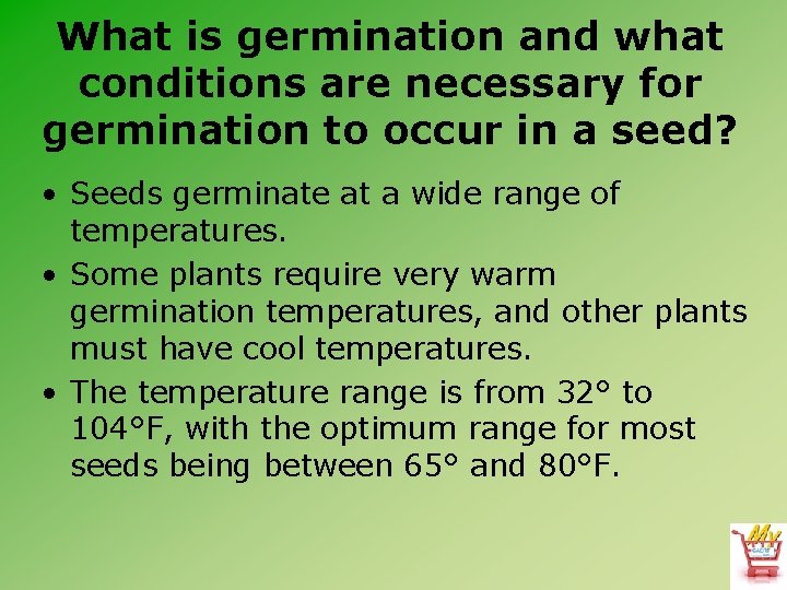 What is germination and what conditions are necessary for germination to occur in a