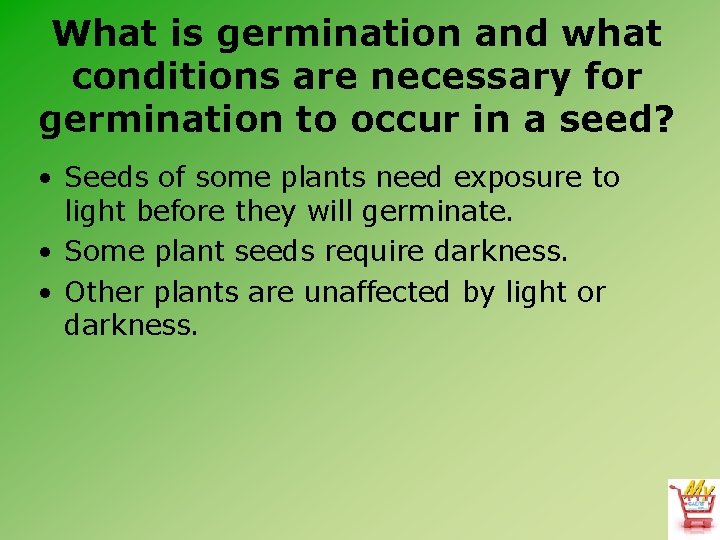 What is germination and what conditions are necessary for germination to occur in a