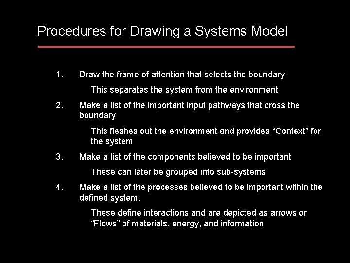 Procedures for Drawing a Systems Model 1. Draw the frame of attention that selects