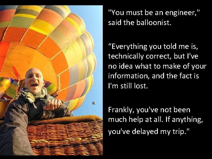 "You must be an engineer, " said the balloonist. “Everything you told me is,