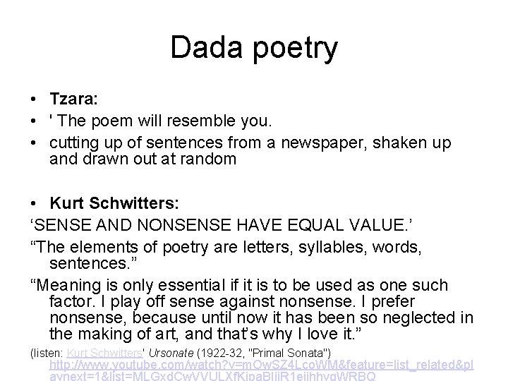 Dada poetry • Tzara: • ' The poem will resemble you. • cutting up