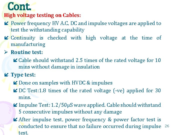Cont. High voltage testing on Cables: Power frequency HV A. C, DC and impulse