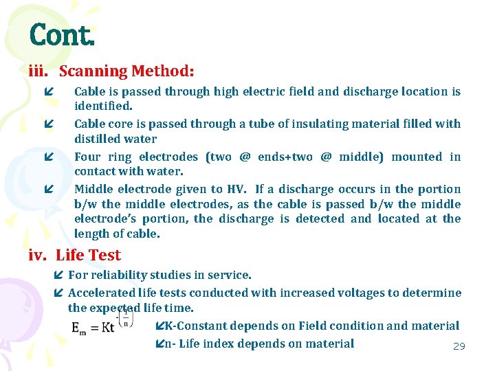 Cont. iii. Scanning Method: Cable is passed through high electric field and discharge location