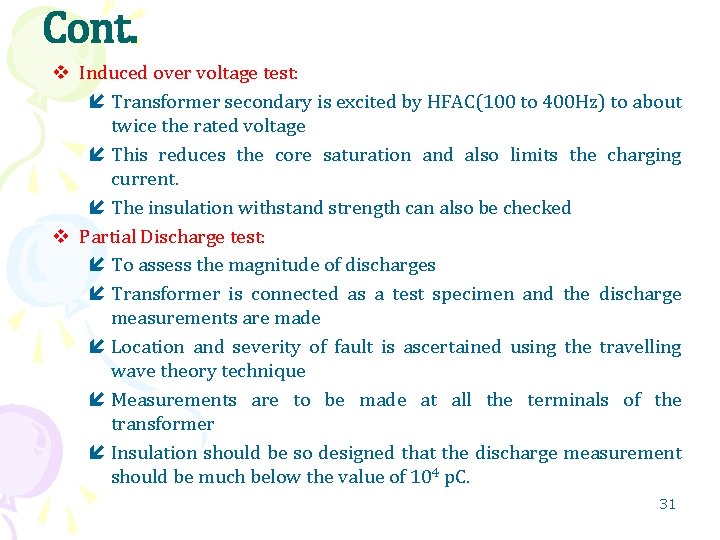 Cont. v Induced over voltage test: Transformer secondary is excited by HFAC(100 to 400