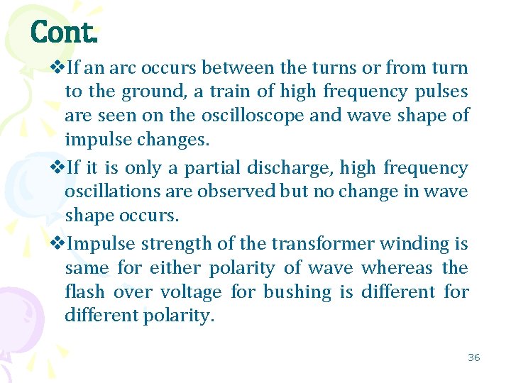 Cont. v. If an arc occurs between the turns or from turn to the