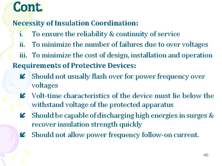 Cont. Necessity of Insulation Coordination: i. To ensure the reliability & continuity of service