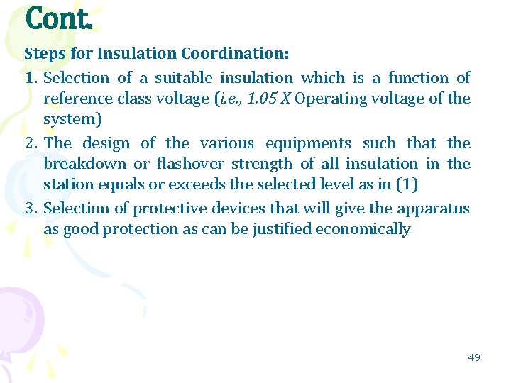 Cont. Steps for Insulation Coordination: 1. Selection of a suitable insulation which is a
