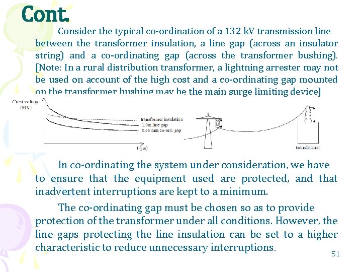 Cont. Consider the typical co-ordination of a 132 k. V transmission line between the