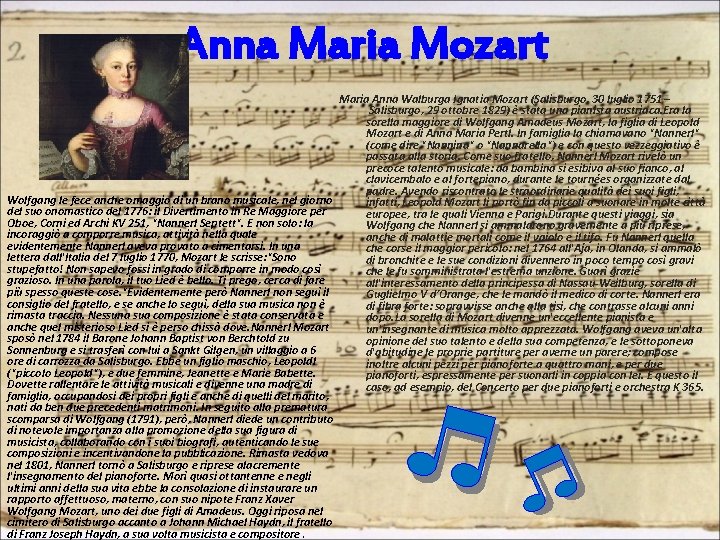 Anna Maria Mozart Maria Anna Walburga Ignatia Mozart (Salisburgo, 30 luglio 1751 – Salisburgo,