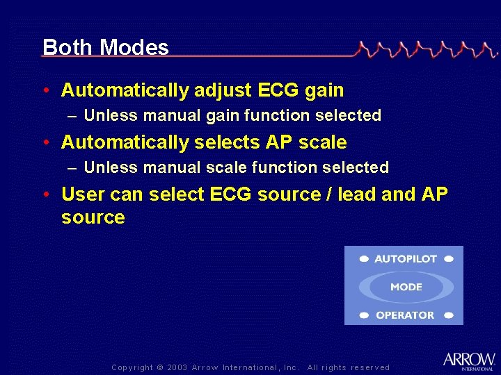 Both Modes • Automatically adjust ECG gain – Unless manual gain function selected •