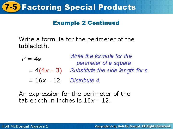 7 -5 Factoring Special Products Example 2 Continued Write a formula for the perimeter